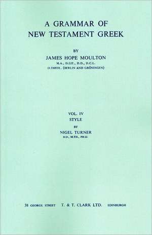 A Grammar of New Testament Greek: Style de James H. Moulton