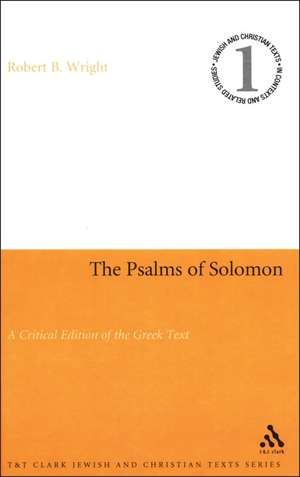 Psalms of Solomon: A Critical Edition of the Greek Text de Dr. Robert B. Wright