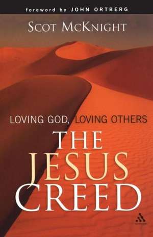 The Jesus Creed: Loving God, Loving Others de Scot McKnight