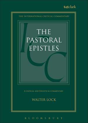 The Pastoral Epistles de Walter Lock