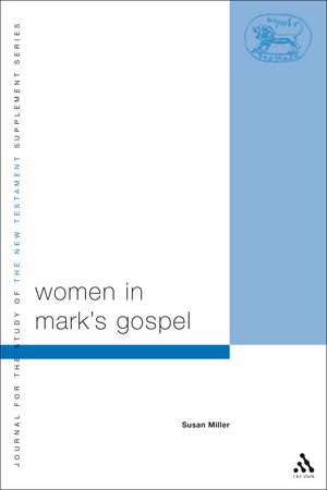 Women in Mark's Gospel de Dr. Susan Miller