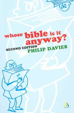 Whose Bible is it Anyway? de Professor Philip R. Davies