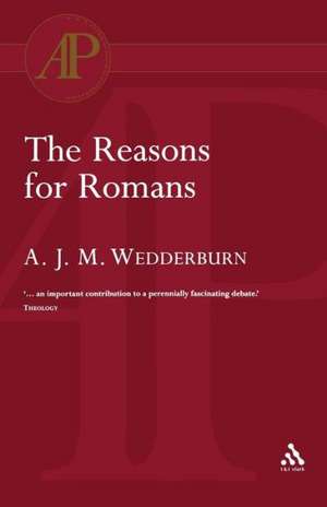 The Reasons for Romans de Professor Alexander J. M. Wedderburn