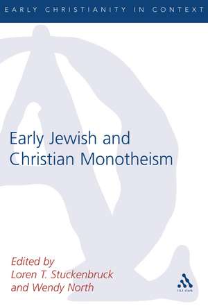 Early Jewish and Christian Monotheism de Professor Loren T. Stuckenbruck