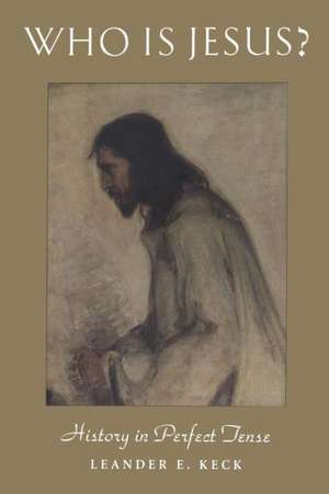 Who is Jesus? de Leander Keck