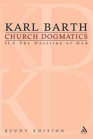 Church Dogmatics Study Edition 11: The Doctrine of God II.2 Â§ 34-35 de Karl Barth