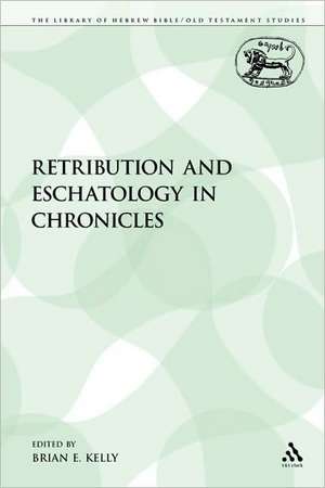 Retribution and Eschatology in Chronicles de Brian E. Kelly