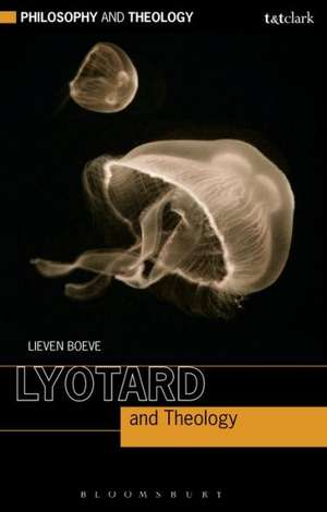 Lyotard and Theology de Dr Lieven Boeve