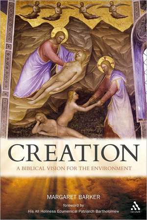 Creation: A Biblical Vision for the Environment de Margaret Barker