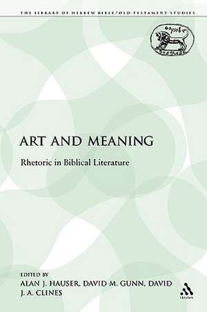 Art and Meaning: Rhetoric in Biblical Literature de Alan J. Hauser