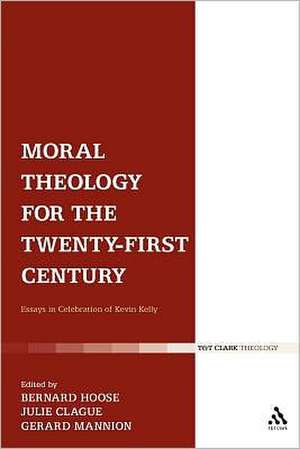 Moral Theology for the 21st Century: Essays in Celebration of Kevin T. Kelly de Bernard Hoose