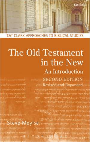 The Old Testament in the New: An Introduction: Second Edition: Revised and Expanded de Professor Steve Moyise