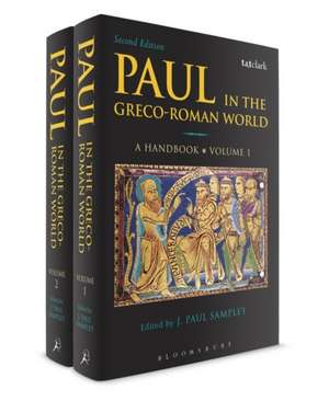 Paul in the Greco-Roman World Volumes 1 and 2: A Handbook de Dr J. Paul Sampley