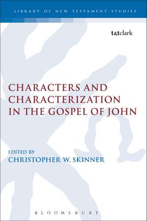 Characters and Characterization in the Gospel of John de Dr Christopher W. Skinner