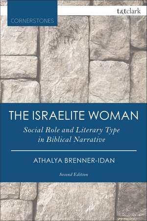 The Israelite Woman: Social Role and Literary Type in Biblical Narrative de Athalya Brenner-Idan