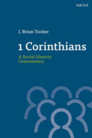 1 Corinthians: A Social Identity Commentary de Dr. J. Brian Tucker