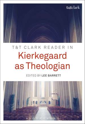 T&T Clark Reader in Kierkegaard as Theologian de Professor Lee C. Barrett