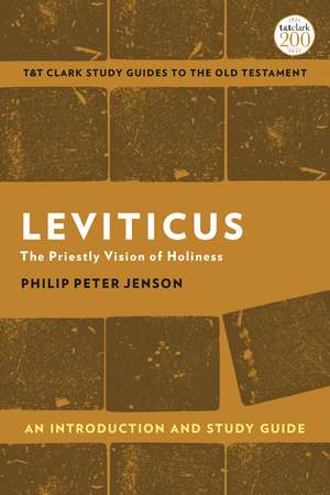 Leviticus: An Introduction and Study Guide: The Priestly Vision of Holiness de Reverend Doctor Philip Peter Jenson