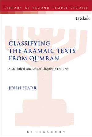 Classifying the Aramaic Texts from Qumran: A Statistical Analysis of Linguistic Features de Dr John Starr