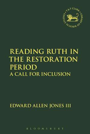 Reading Ruth in the Restoration Period: A Call for Inclusion de Dr Edward Allen Jones III