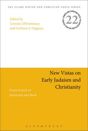 New Vistas on Early Judaism and Christianity: From Enoch to Montreal and Back de Lorenzo DiTommaso