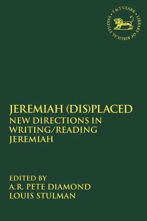 Jeremiah (Dis)Placed: New Directions in Writing/Reading Jeremiah de Assistant Professor A.R. Pete Diamond