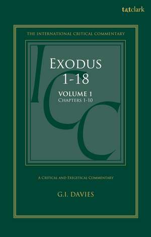 Exodus 1-18: A Critical and Exegetical Commentary: Volume 1: Chapters 1-10 de Graham I. Davies