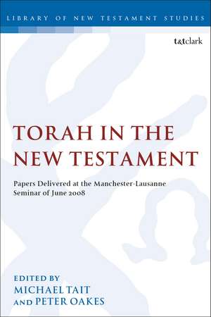 Torah in the New Testament: Papers Delivered at the Manchester-Lausanne Seminar of June 2008 de Dr Michael Tait