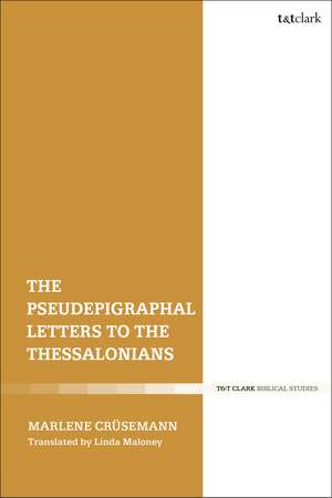 The Pseudepigraphal Letters to the Thessalonians de Linda Maloney