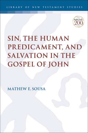 Sin, the Human Predicament, and Salvation in the Gospel of John de Associate Professor Mathew E. Sousa