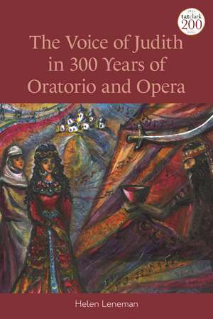 The Voice of Judith in 300 Years of Oratorio and Opera de Cantor Helen Leneman