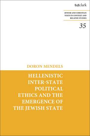 Hellenistic Inter-state Political Ethics and the Emergence of the Jewish State de Professor Doron Mendels