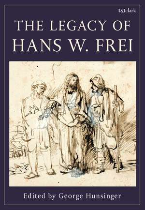 The Legacy of Hans W. Frei de George Hunsinger