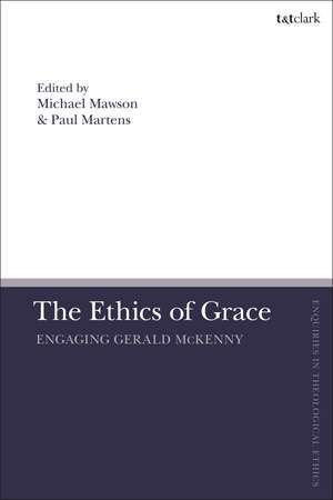 The Ethics of Grace: Engaging Gerald McKenny de Associate Professor Paul Martens