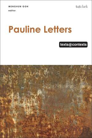 Pauline Letters: Texts @ Contexts de Dr Menghun Goh