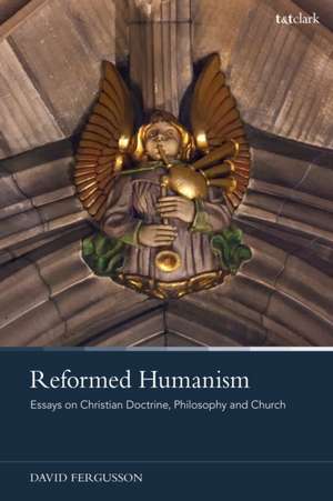 Reformed Humanism de David Fergusson