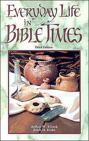 Everyday Life in Bible Times de Arthur W. Klinck