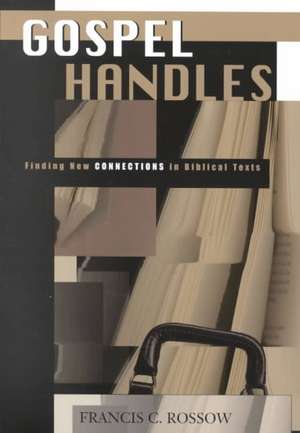 Gospel Handles de Francis C. Rossow