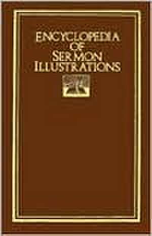 Encyclopedia of Sermon Illustrations de David F. Burgess