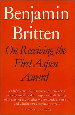 On Receiving the First Aspen Award de Benjamin Britten