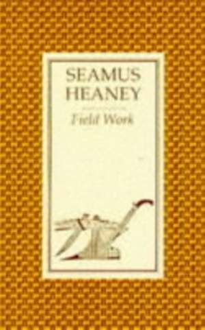 Heaney, S: Field Work