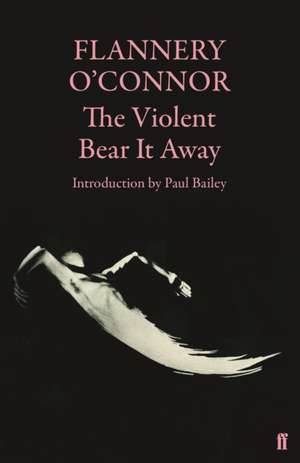 The Violent Bear It Away