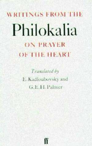 Writings from the "Philokalia" on Prayer of the Heart de E. Kadloubovsky