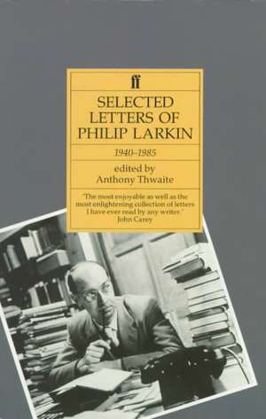 Larkin, P: Selected Letters of Philip Larkin de Philip Larkin