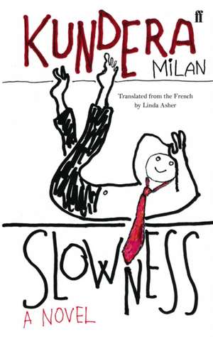 Kundera, M: Slowness