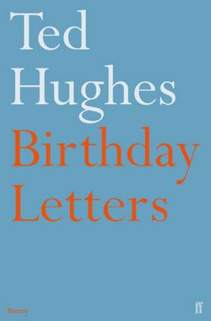 Birthday Letters de Ted Hughes