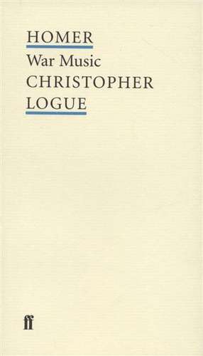 War Music de Christopher Logue