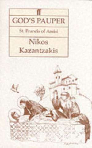 God's Pauper de Nikos Kazantzakis