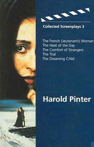 Collected Screenplays 3 de Harold Pinter