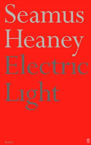 Heaney, S: Electric Light